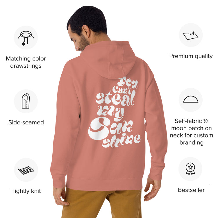 STEAL MY SUNSHINE Unisex Hoodie