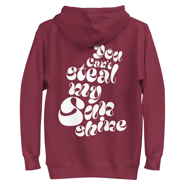 STEAL MY SUNSHINE Unisex Hoodie